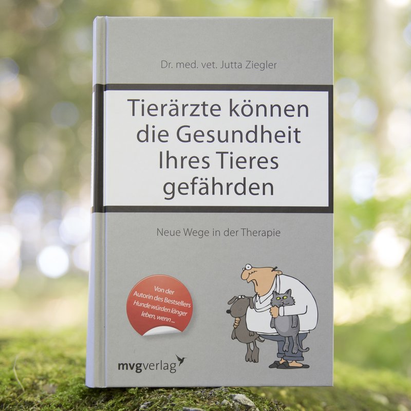 "Tierärzte können die Gesundheit Ihres Tieres gefährden" von Dr. Jutta Ziegler